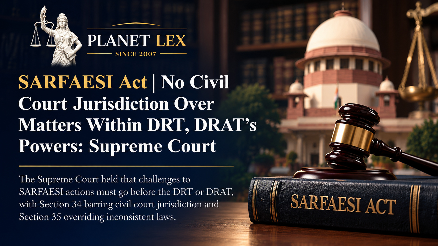 SARFAESI Act book and gavel before the Supreme Court of India, illustrating the ruling that civil courts cannot decide matters within DRT and DRAT powers